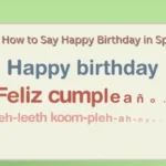 How to Say Happy Birthday in Spanish