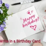 What to Write in a Birthday Card