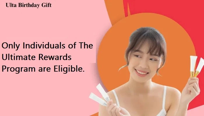 Who is Eligible for an Ulta Birthday Gift