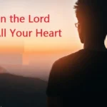 Trust in the Lord with All Your Heart