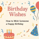 How to Wish Someone a Happy Birthday