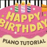 How to Play Happy Birthday on the Piano