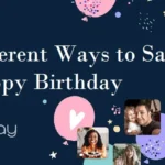 Different Ways to Say Happy Birthday