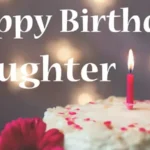 Happy Birthday Daughter